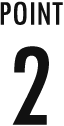 POINT 2